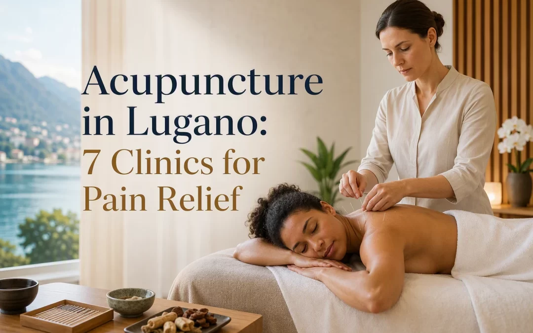 acupuncture in lugano: 7 clinics for pain relief