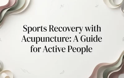 Sports Recovery with Acupuncture: A Guide for Active People