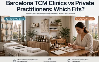 Barcelona TCM Clinics vs Private Practitioners: Which Fits?